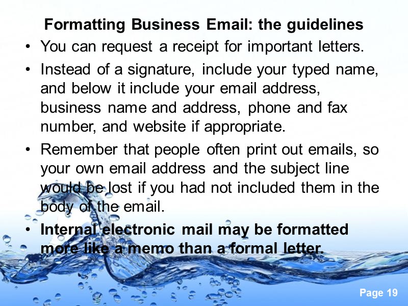 Formatting Business Email: the guidelines You can request a receipt for important letters. 